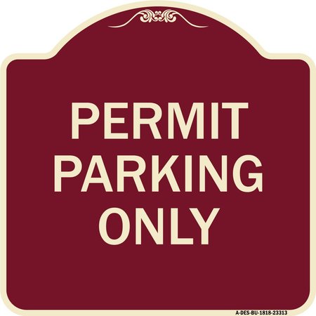 SIGNMISSION Designer Series Permit Parking Only, Burgundy Heavy-Gauge Aluminum Sign, 18" x 18", BU-1818-23313 A-DES-BU-1818-23313